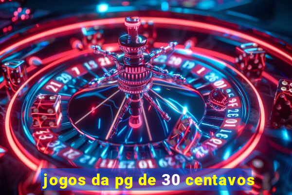 jogos da pg de 30 centavos